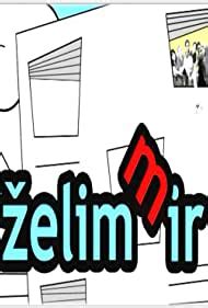 Zelim(m)ir (TV Series 2007– ) .